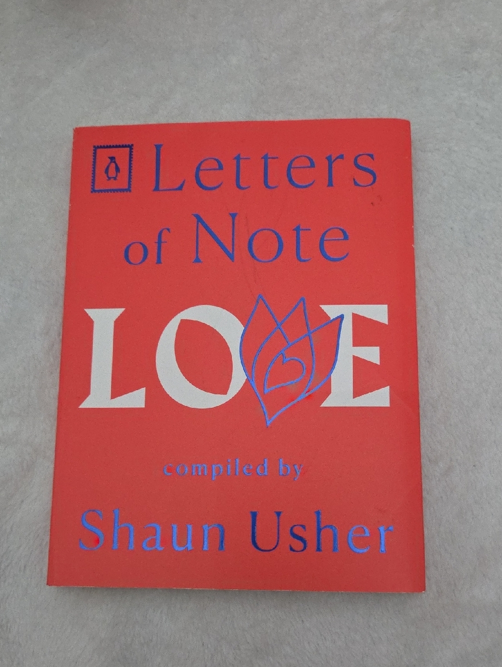 Letters of Note: Love - by Shaun Usher